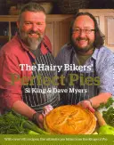 A Hairy Bikers tökéletes pitéi - A végső pitebiblia a piték királyaitól - Hairy Bikers' Perfect Pies - The Ultimate Pie Bible from the Kings of Pies