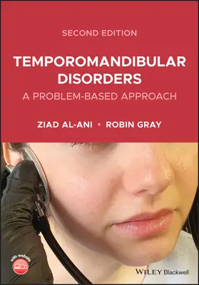Temporomandibuláris rendellenességek: A Problem-Based Approach - Temporomandibular Disorders: A Problem-Based Approach