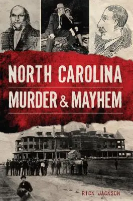 Észak-karolinai gyilkosság és vérengzés - North Carolina Murder & Mayhem