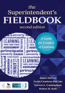 A főfelügyelő terepkönyve: Útmutató a tanulás vezetői számára - The Superintendent′s Fieldbook: A Guide for Leaders of Learning