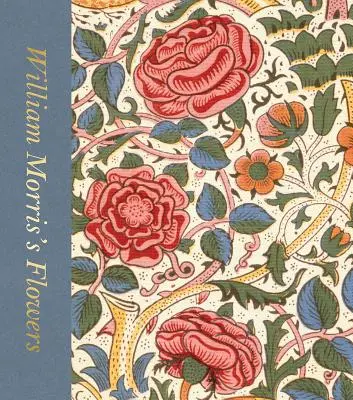 William Morris virágai - William Morris's Flowers