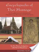 A thai masszázs enciklopédiája: A hagyományos thai masszázs-terápia és akupresszúra teljes útmutatója - Encyclopedia of Thai Massage: A Complete Guide to Traditional Thai Massage Therapy and Acupressure