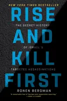 Kelj fel és ölj először: Az izraeli célzott merényletek titkos története - Rise and Kill First: The Secret History of Israel's Targeted Assassinations