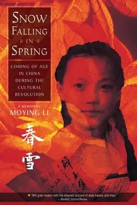 Hóesés tavasszal: Felnőtté válás Kínában a kulturális forradalom idején - Snow Falling in Spring: Coming of Age in China During the Cultural Revolution