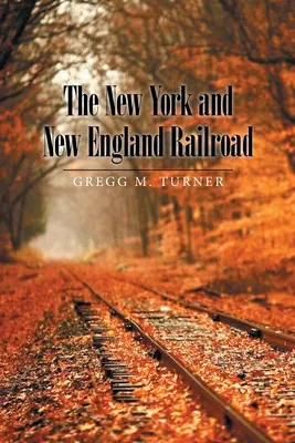 A New York-i és New England-i vasútvonal - The New York and New England Railroad