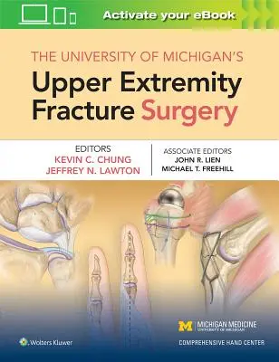 A Michigani Egyetem felső végtagtöréses sebészete - The University of Michigan's Upper Extremity Fracture Surgery