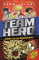 Team Hero: Harc a rejtett városért: Series 2 Book 1 bónusz extra tartalommal! - Team Hero: Fight for the Hidden City: Series 2 Book 1 with Bonus Extra Content!