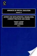 Autizmus és fejlődési rendellenességek: Aktuális gyakorlatok és kérdések - Autism and Developmental Disabilities: Current Practices and Issues