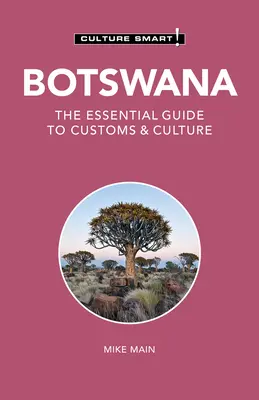 Botswana - Culture Smart!, 123: Botswana: A vámok és a kultúra alapvető útmutatója - Botswana - Culture Smart!, 123: The Essential Guide to Customs & Culture