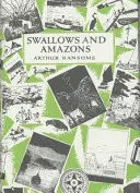 Fecskék és amazonok - Swallows and Amazons