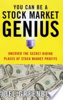 Tőzsdei zseni lehetsz: Fedezd fel a tőzsdei nyereségek titkos rejtekhelyeit - You Can Be a Stock Market Genius: Uncover the Secret Hiding Places of Stock Market Profits