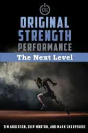 Eredeti erőteljesítmény: A következő szint - Original Strength Performance: The Next Level