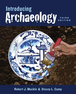 Bevezetés a régészetbe, harmadik kiadás - Introducing Archaeology, Third Edition