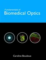 Az orvosbiológiai optika alapjai - Fundamentals of Biomedical Optics