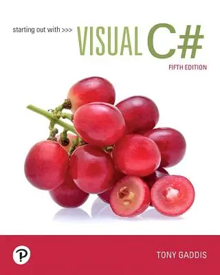 A Visual C# elindulása - Starting Out with Visual C#