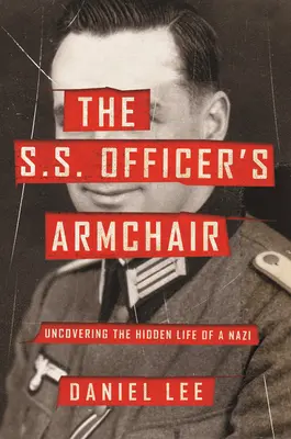 Az SS-tiszt karosszéke: Egy náci titkos életének feltárása - The S.S. Officer's Armchair: Uncovering the Hidden Life of a Nazi