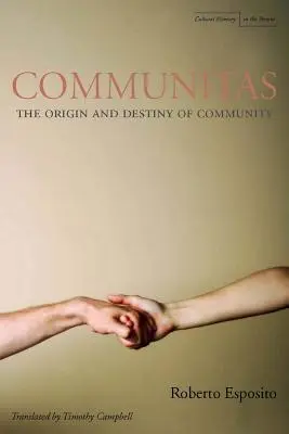 Communitas: A közösség eredete és rendeltetése - Communitas: The Origin and Destiny of Community