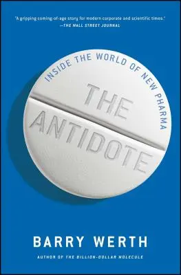 Az ellenszer: Az új gyógyszeripar világában - The Antidote: Inside the World of New Pharma