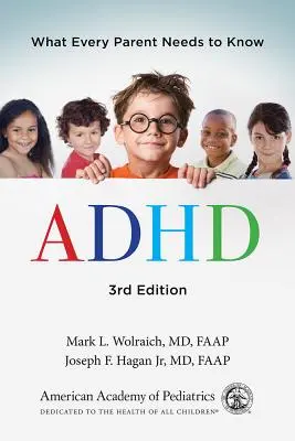 ADHD: Amit minden szülőnek tudnia kell - ADHD: What Every Parent Needs to Know