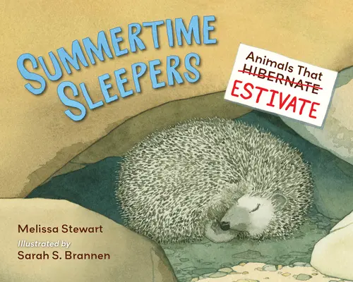 Nyári alvók: Animals That Estivate - Summertime Sleepers: Animals That Estivate