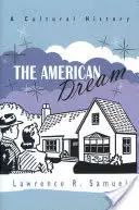 Az amerikai álom: Egy kultúrtörténet - The American Dream: A Cultural History