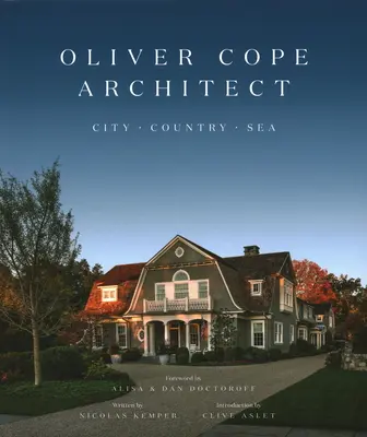 Oliver Cope építész: Város Vidék Tenger - Oliver Cope Architect: City Country Sea