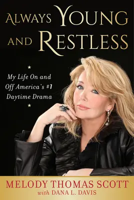 Mindig fiatal és nyugtalan: Az életem Amerika első számú nappali drámájában és azon kívül is - Always Young and Restless: My Life on and Off America's #1 Daytime Drama