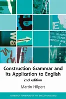 Konstrukciós nyelvtan és alkalmazása az angolban - Construction Grammar and Its Application to English