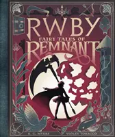 A Remete meséi: Egy Afk könyv (Rwby) - Fairy Tales of Remnant: An Afk Book (Rwby)