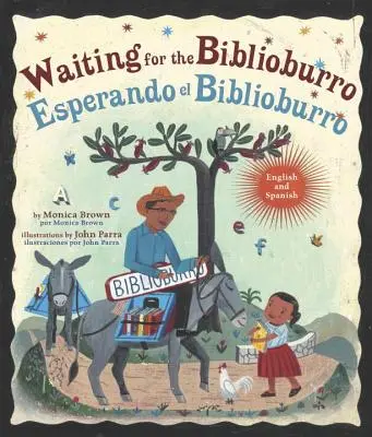 Waiting for the Biblioburro/Esperando El Biblioburro: (Spanyol-angol kétnyelvű kiadás) - Waiting for the Biblioburro/Esperando El Biblioburro: (Spanish-English Bilingual Edition)