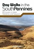 Egynapos séták a South Pennines-hegységben - 20 útvonal West Yorkshire-ben és azon túl is - Day Walks in the South Pennines - 20 routes in West Yorkshire and beyond