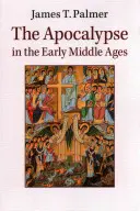 Az apokalipszis a kora középkorban - The Apocalypse in the Early Middle Ages