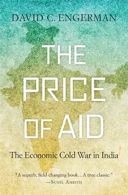 A segély ára: A gazdasági hidegháború Indiában - The Price of Aid: The Economic Cold War in India