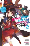 Konosuba: Isten áldása ezen a csodálatos világon!, 2. kötet (Light Novel): Love, Witches & Other Delusions! - Konosuba: God's Blessing on This Wonderful World!, Vol. 2 (Light Novel): Love, Witches & Other Delusions!