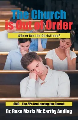 Az egyház nincs rendben: Hol vannak a keresztények? OMG... A 3P-sek elhagyják az egyházat - The Church is Out of Order: Where Are the Christians? OMG... The 3Ps Are Leaving the Church