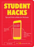 Student Hacks - Tippek és trükkök az egyetemi élet megkönnyítésére - Student Hacks - Tips and Tricks to Make Uni Life Easier