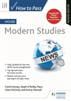 Hogyan tegyünk sikeres vizsgát a Higher Modern Studies-ban: Második kiadás - How to Pass Higher Modern Studies, Second Edition