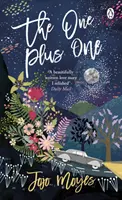 One Plus One - Fedezd fel az Én előtted, a szerelmi történet szerzőjét, amely milliónyi szívet rabolt el. - One Plus One - Discover the author of Me Before You, the love story that captured a million hearts