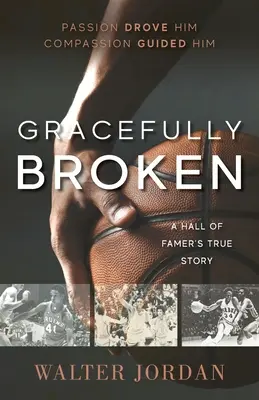 Gracefully Broken: A Hall of Famer igaz története - Gracefully Broken: A Hall of Famer's True Story