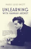 Tanulmányok feloldása Hannah Arendttel - Unlearning with Hannah Arendt