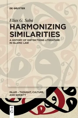 Harmonizáló hasonlóságok: A megkülönböztetések története Irodalom az iszlám jogban - Harmonizing Similarities: A History of Distinctions Literature in Islamic Law