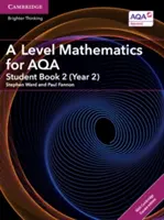 A Level Mathematics for Aqa Student Book 2 (Year 2) with Cambridge Elevate Edition (2 Years) (A Level Mathematics for Aqa Student Book 2 (Year 2) with Cambridge Elevate Edition (2 Years)) - A Level Mathematics for Aqa Student Book 2 (Year 2) with Cambridge Elevate Edition (2 Years)