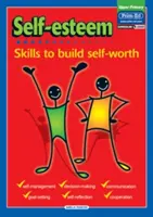 Önbecsülés - készségek az önértékelés fejlesztéséhez - Self-Esteem - Skills to Build Self-Worth