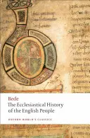 The Ecclesiastical History of the English People/The Greater Ch Ronicle/Bede's Letter to Egbert (Az angol nép egyháztörténete/ A nagyobbik Ch Ronicle/Bede levele Egberthez) - The Ecclesiastical History of the English People/The Greater Ch Ronicle/Bede's Letter to Egbert