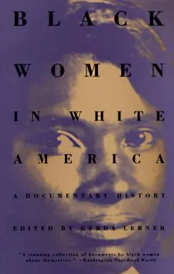 Fekete nők a fehér Amerikában: A Documentary History - Black Women in White America: A Documentary History