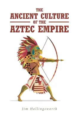 Az azték birodalom ősi kultúrája - The Ancient Culture of the Aztec Empire