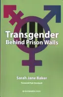 Transzneműek a börtönfalak mögött - Transgender Behind Prison Walls