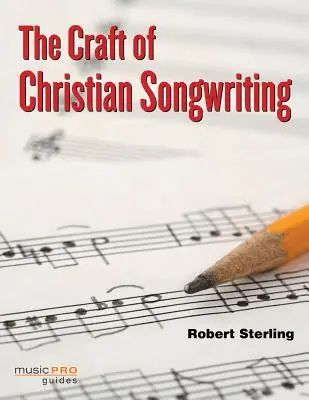 A keresztény dalszerzés mestersége - The Craft of Christian Songwriting