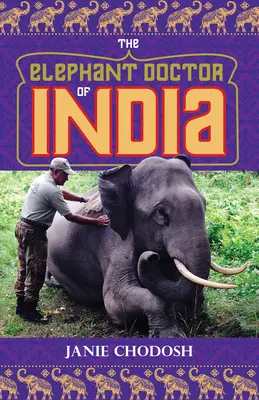 Az indiai elefántorvos - The Elephant Doctor of India