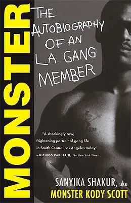 Szörnyeteg: Egy Los Angeles-i bandatag önéletrajza - Monster: The Autobiography of an L.A. Gang Member